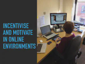 Slide 6 - Incentivise and motivate in online environments, a person is teaching online in an office environment